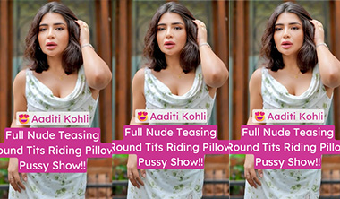 Insta Influencer Aaditi Kohli Horny Viral Hot Boobs And Pussy HD